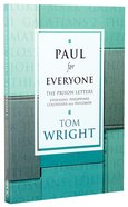 Paul For Everyone: The Prison Letters - Ephesians, Philippians, Colossians and Philemon (New Testament For Everyone Series) Paperback