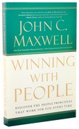 Winning With People: Discover the People Principles That Work For You Every Time Paperback