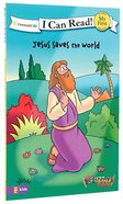 Jesus Saves the World (My First I Can Read/beginner's Bible Series) Paperback