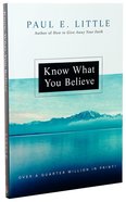 Know What You Believe (Paul Little "Believe" Series) Paperback