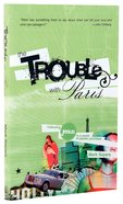 The Trouble With Paris Paperback