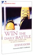 Freedom in Christ: Win the Daily Battle (Freedom In Christ Course) Paperback