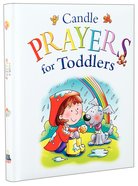 Candle Prayers For Toddlers (Candle Bible For Toddlers Series) Hardback