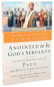 Anointed to Be Gods Servants (Biblical Legacy Series) Anointed to Be Gods Servants (Biblical Legacy Series)