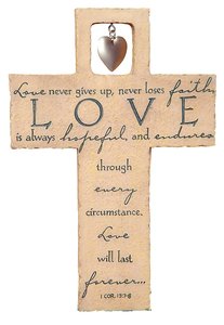 Cross With Metal Heart: Love 1 Corinthians 13:7-8 Cross With Metal Heart: Love 1 Corinthians 13:7-8