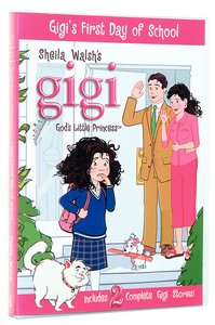 Gigis First Day of School (Gigi, Gods Little Princess Series) Gigis First Day of School (Gigi, Gods Little Princess Series)