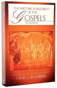 The Historical Reliability of the Gospels (Second Edition) The Historical Reliability of the Gospels (Second Edition)