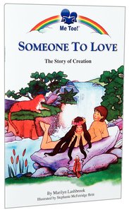 Someone to Love - the Story of Creation (Me Too! Series) Someone to Love - the Story of Creation (Me Too! Series)