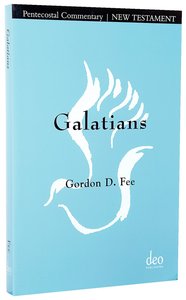 Galatians: A Pentecostal Commentary on Pauls Letter to the Galatians Galatians: A Pentecostal Commentary on Pauls Letter to the Galatians