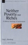 Neither Poverty Nor Riches (New Studies In Biblical Theology Series) Paperback