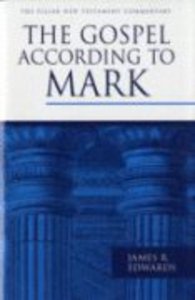 The Gospel According to Mark (Pillar New Testament Commentary Series) The Gospel According to Mark (Pillar New Testament Commentary Series)