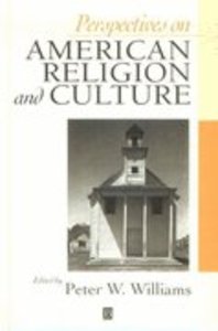 Perspectives on American Religion and Culture Perspectives on American Religion and Culture