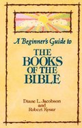A Beginner's Guide to the Books of the Bible Paperback