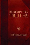 Redemption Truths (Robert Anderson Classic Library Series) Paperback