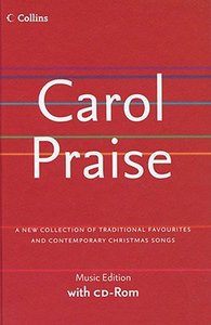 Carol Praise (New Words And Music Edition) Carol Praise (New Words And Music Edition)