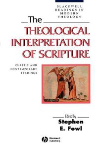 The Theological Interpretation of Scripture The Theological Interpretation of Scripture