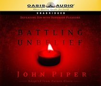 Battling Unbelief (Unabridged, 4 Cds) Battling Unbelief (Unabridged, 4 Cds)