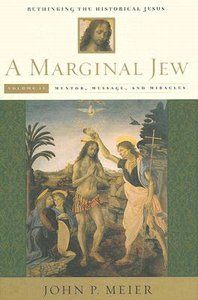A Marginal Jew: Rethinking the Historical Jesus (Vol 2) A Marginal Jew: Rethinking the Historical Jesus (Vol 2)