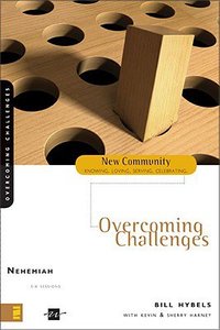 Nehemiah - Overcoming Challenges (New Community Study Series) Nehemiah - Overcoming Challenges (New Community Study Series)