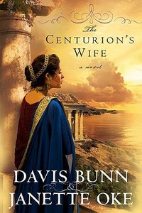 The Centurions Wife (Large Print) (#1 in Acts Of Faith Series) The Centurions Wife (Large Print) (#1 in Acts Of Faith Series)