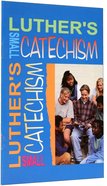 Luther's Small Catechism Paperback