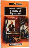 Michael Faraday - Spiritual Dynamo (Trail Blazers Series) Mass Market