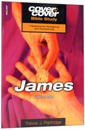 James - Faith in Action (Cover To Cover Bible Study Guide Series) Paperback