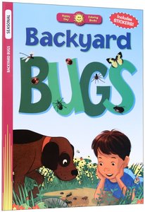 Backyard Bugs (Includes Stickers) (Happy Day Colouring & Activity Series) Backyard Bugs (Includes Stickers) (Happy Day Colouring & Activity Series)