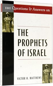 101 Questions and Answers on the Prophets of Israel 101 Questions and Answers on the Prophets of Israel