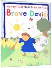 Brave David (My Very First Big Bible Stories Series) Brave David (My Very First Big Bible Stories Series)
