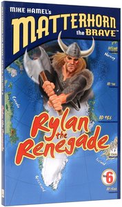 Rylan the Renegade (#06 in Matterhorn The Brave Series) Rylan the Renegade (#06 in Matterhorn The Brave Series)