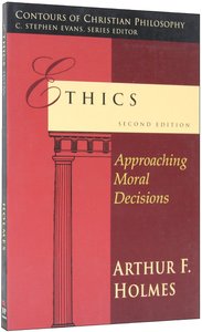 Ethics: Approaching Moral Decisions (2nd Edition) Ethics: Approaching Moral Decisions (2nd Edition)
