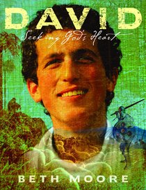 David - Seeking Gods Heart (Student Edition) (Beth Moore Bible Study Series) David - Seeking Gods Heart (Student Edition) (Beth Moore Bible Study Series)