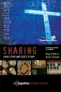 Sharing Your Story and God's Story (Life Together Student Series) Paperback