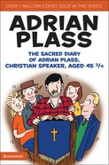 The Sacred Diary of Adrian Plass, Christian Speaker, Aged 45 3/4 Paperback