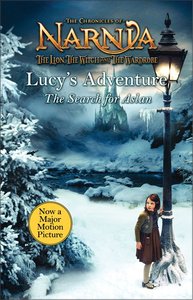 Narnia: Lucys Adventure (Chronicles Of Narnia Lion Witch And Wardrobe Series) Narnia: Lucys Adventure (Chronicles Of Narnia Lion Witch And Wardrobe Series)
