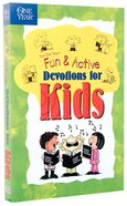 Fun and Active Devotions For Kids (One Year Series) Paperback