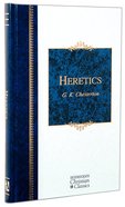 Heretics (Hendrickson Christian Classics Series) Hardback