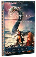 Sir Bentley and Holbrook Court (#02 in The Knights Of Arrethtrae Series) Paperback