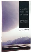 A Shelter in the Time of Storm: Meditations on God and Trouble Paperback