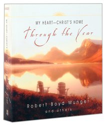 My Heart-Christs Home Through the Year (Through The Year Series) My Heart-Christs Home Through the Year (Through The Year Series)