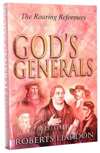 The Roaring Reformers (#02 in Gods Generals Series) The Roaring Reformers (#02 in Gods Generals Series)
