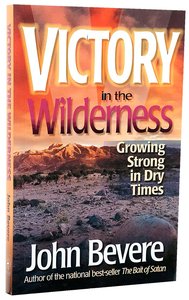Victory in the Wilderness: Understanding Gods Season of Preparation Victory in the Wilderness: Understanding Gods Season of Preparation