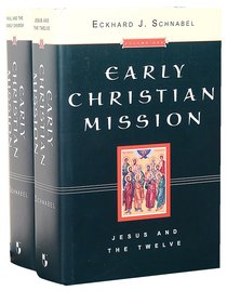 Early Christian Mission (2 Volume Set) (Early Christian Mission Series) Early Christian Mission (2 Volume Set) (Early Christian Mission Series)