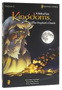The Prophets Oracle (Z Graphic Novel) (#03 in Kingdoms - A Biblical Epic Series) The Prophets Oracle (Z Graphic Novel) (#03 in Kingdoms - A Biblical Epic Series)