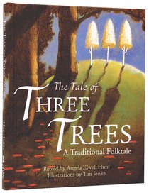 The Tale of the Three Trees The Tale of the Three Trees