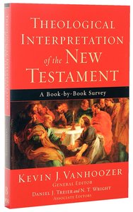 Theological Interpretation of the New Testament Theological Interpretation of the New Testament
