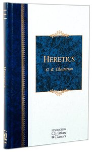Heretics (Hendrickson Christian Classics Series) Heretics (Hendrickson Christian Classics Series)