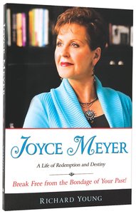 Joyce Meyer: A Life of Redemption and Destiny Joyce Meyer: A Life of Redemption and Destiny