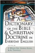 Dictionary of the Bible and Christian Doctrine in Everyday English Paperback